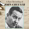 A_Rare_Recording_of_John_Cheever