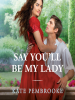 Say_You_ll_Be_My_Lady
