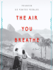 The_Air_You_Breathe