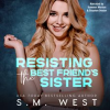 Resisting_the_Best_Friend_s_Sister