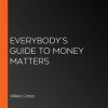 Everybody_s_Guide_to_Money_Matters