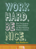 Work_hard__Be_nice