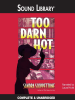 Too_Darn_Hot