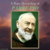 A_Rare_Recording_of_Padre_Pio