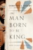 The_man_born_to_be_king