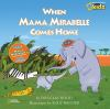 When_mama_Mirabelle_comes_home