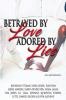 Betrayed_by_love_adored_by_lies