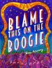 Blame_this_on_the_boogie