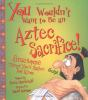 You_wouldn_t_want_to_be_an_Aztec_sacrifice_