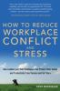 How_to_reduce_workplace_conflict_and_stress