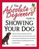 The_absolute_beginner_s_guide_to_showing_your_dog