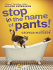 Stop_in_the_Name_of_Pants_