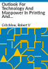 Outlook_for_technology_and_manpower_in_printing_and_publishing