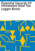 Potential_hazards_of_mislabeled_steel_toe_logger_boots