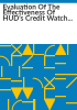 Evaluation_of_the_effectiveness_of_HUD_s_credit_watch_termination_initiative_in_deferring_deficiencies_in_the_performaance_of_lender_s_loans