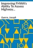 Improving_FHWA_s_ability_to_assess_highway_infrastructure_health