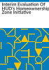 Interim_evaluation_of_HUD_s_homeownership_zone_initiative