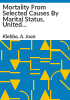 Mortality_from_selected_causes_by_marital_status__United_States