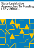 State_legislative_approaches_to_funding_for_victims__services