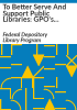 To_better_serve_and_support_public_libraries