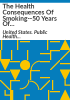 The_health_consequences_of_smoking--50_years_of_progress