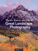 The_Art__Science__and_Craft_of_Great_Landscape_Photography