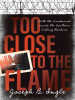 Too_Close_to_the_Flame