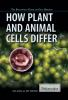 How_plant_and_animal_cells_differ