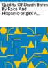 Quality_of_death_rates_by_race_and_Hispanic-origin