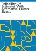 Reliability_of_estimates_with_alternative_cluster_sizes_in_the_Health_Interview_Survey