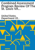 Combined_assessment_program_review_of_the_St__Louis_VA_Medical_Center__St__Louis__Missouri