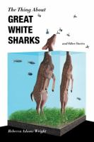 The_thing_about_great_white_sharks