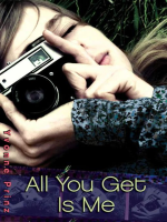 All_you_get_is_me