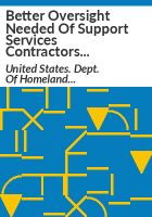 Better_oversight_needed_of_support_services_contractors_in_Secure_Border_Initiative_Programs