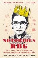 Notorious_RBG_Young_Reader_s_Edition__the_life_and_times_of_Ruth_Bader_Ginsburg