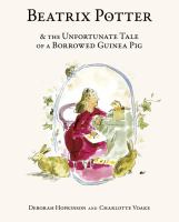 Beatrix_Potter_and_the_unfortunate_tale_of_a_borrowed_guinea_pig
