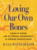 Loving_Our_Own_Bones