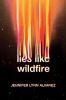 Lies_like_wildfire