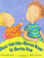 What_the_no-good_baby_is_good_for