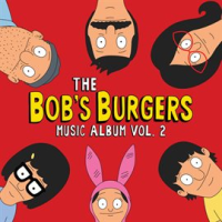 The_Bob_s_Burgers_Music_Album_Vol__2