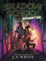 Shadow_School__Dehaunting